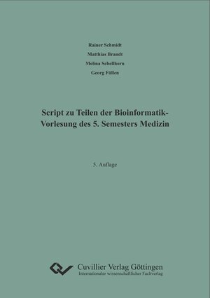 Buchcover Script zu Teilen der Bioinformatik- Vorlesung des 5. Semesters Medizin | Rainer Schmidt | EAN 9783736984288 | ISBN 3-7369-8428-6 | ISBN 978-3-7369-8428-8
