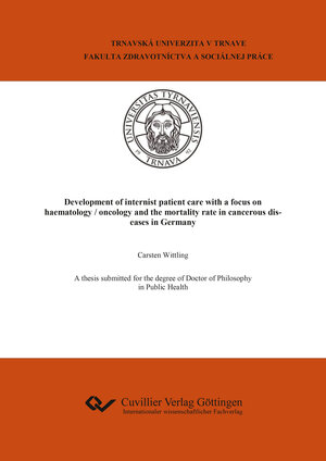 Buchcover Development of internist patient care with a focus on haematology / oncology and the mortality rate in cancerous diseases in Germany | Carsten Wittling | EAN 9783736988231 | ISBN 3-7369-8823-0 | ISBN 978-3-7369-8823-1