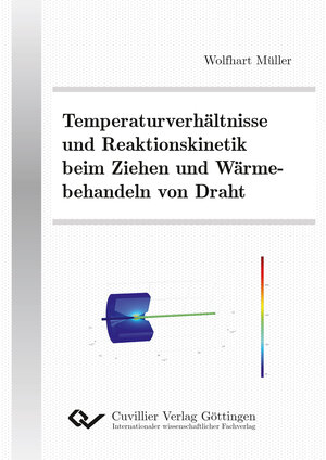 Buchcover Temperaturverhältnisse und Reaktionskinetik beim Ziehen und Wärmebehandeln von Draht | Wolfhart Müller | EAN 9783736988484 | ISBN 3-7369-8848-6 | ISBN 978-3-7369-8848-4