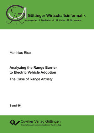 Buchcover Analyzing the Range Barrier to Electric Vehicle Adoption | Matthias Eisel | EAN 9783736993792 | ISBN 3-7369-9379-X | ISBN 978-3-7369-9379-2