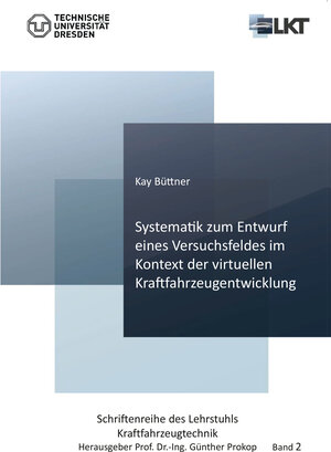 Buchcover Systematik zum Entwurf eines Versuchsfeldes im Kontext der virtuellen Kraftfahrzeugentwicklung (Band 2) | Kay Büttner | EAN 9783736994706 | ISBN 3-7369-9470-2 | ISBN 978-3-7369-9470-6