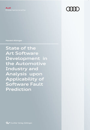 Buchcover State of the Art Software Development in the Automotive Industry and Analysis upon Applicability of Software Fault Prediction | Herold Altinger | EAN 9783736995086 | ISBN 3-7369-9508-3 | ISBN 978-3-7369-9508-6