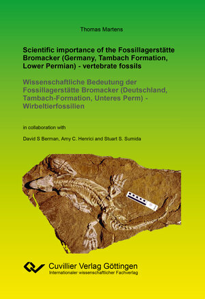 Buchcover Scientific importance of the Fossillagerstätte Bromacker (Germany, Tambach Formation, Lower Permian) - vertebrate fossils | Thomas Martens | EAN 9783736997455 | ISBN 3-7369-9745-0 | ISBN 978-3-7369-9745-5