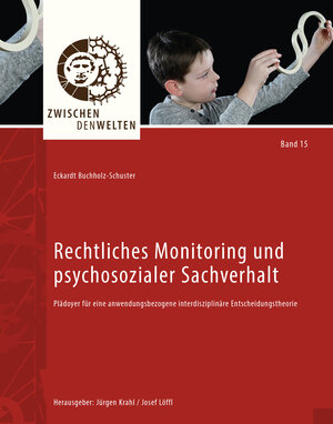 Buchcover Rechtliches Monitoring und psychosozialer Sachverhalt | Eckardt Buchholz-Schuster | EAN 9783736997578 | ISBN 3-7369-9757-4 | ISBN 978-3-7369-9757-8