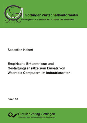 Buchcover Empirische Erkenntnisse und Gestaltungsansätze zum Einsatz von Wearable Computern im Industriesektor | Sebastian Hobert | EAN 9783736997943 | ISBN 3-7369-9794-9 | ISBN 978-3-7369-9794-3