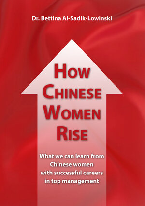 Buchcover How Chinese Women Rise | Bettina Al-Sadik-Lowinski | EAN 9783736998087 | ISBN 3-7369-9808-2 | ISBN 978-3-7369-9808-7