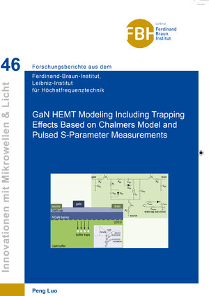 Buchcover GaN HEMT Modeling Including Trapping Effects Based on Chalmers Model and Pulsed S-Parameter Measurements | Peng Luo | EAN 9783736999060 | ISBN 3-7369-9906-2 | ISBN 978-3-7369-9906-0