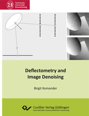 Buchcover Deflectometry and Image Denoising | Birgit Komander | EAN 9783736999978 | ISBN 3-7369-9997-6 | ISBN 978-3-7369-9997-8
