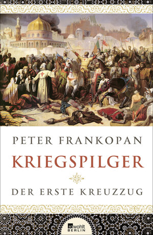 Buchcover Kriegspilger | Peter Frankopan | EAN 9783737100038 | ISBN 3-7371-0003-9 | ISBN 978-3-7371-0003-8