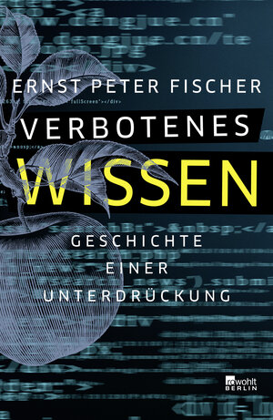 Buchcover Verbotenes Wissen | Ernst Peter Fischer | EAN 9783737100564 | ISBN 3-7371-0056-X | ISBN 978-3-7371-0056-4