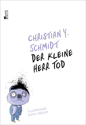 Buchcover Der kleine Herr Tod | Christian Y. Schmidt | EAN 9783737100786 | ISBN 3-7371-0078-0 | ISBN 978-3-7371-0078-6