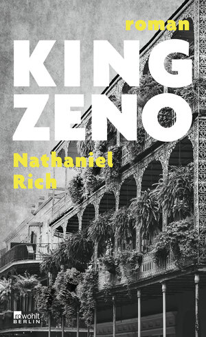 Buchcover King Zeno | Nathaniel Rich | EAN 9783737100915 | ISBN 3-7371-0091-8 | ISBN 978-3-7371-0091-5