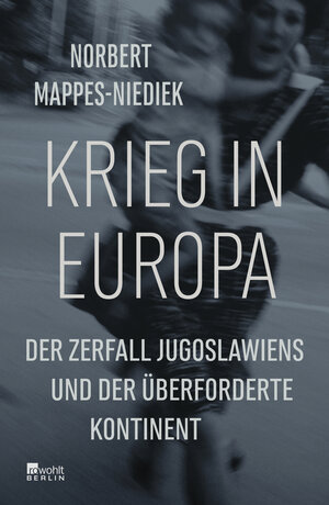 Buchcover Krieg in Europa | Norbert Mappes-Niediek | EAN 9783737101264 | ISBN 3-7371-0126-4 | ISBN 978-3-7371-0126-4