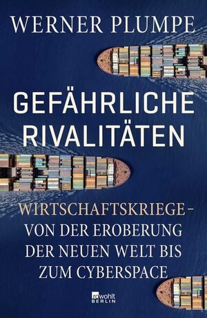 Buchcover Gefährliche Rivalitäten | Werner Plumpe | EAN 9783737102162 | ISBN 3-7371-0216-3 | ISBN 978-3-7371-0216-2