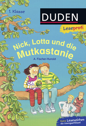 Buchcover Duden Leseprofi – Nick, Lotta und die Mutkastanie, 1. Klasse | Alexandra Fischer-Hunold | EAN 9783737332767 | ISBN 3-7373-3276-2 | ISBN 978-3-7373-3276-7