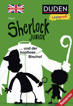 Buchcover Duden Leseprofi – Sherlock Junior und der kopflose Bischof, Erstes Englisch | THiLO | EAN 9783737333344 | ISBN 3-7373-3334-3 | ISBN 978-3-7373-3334-4