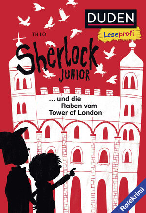 Buchcover Duden Leseprofi – Sherlock Junior und die Raben vom Tower of London | THiLO | EAN 9783737333931 | ISBN 3-7373-3393-9 | ISBN 978-3-7373-3393-1