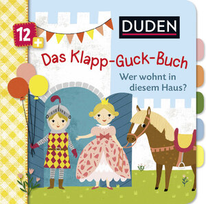 Buchcover Duden 12+: Das Klapp-Guck-Buch: Wer wohnt in diesem Haus? | Susanne Weber | EAN 9783737333993 | ISBN 3-7373-3399-8 | ISBN 978-3-7373-3399-3