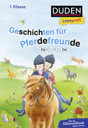 Buchcover Duden Leseprofi – Silbe für Silbe: Geschichten für Pferdefreunde, 1. Klasse | Beate Dölling | EAN 9783737334594 | ISBN 3-7373-3459-5 | ISBN 978-3-7373-3459-4