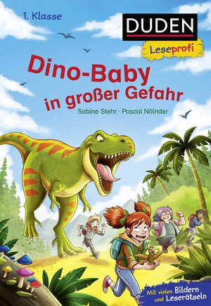 Buchcover Duden Leseprofi – Dino-Baby in großer Gefahr, 1. Klasse | Sabine Stehr | EAN 9783737336420 | ISBN 3-7373-3642-3 | ISBN 978-3-7373-3642-0