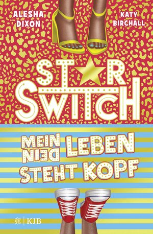 Buchcover Star Switch − Mein (Dein) Leben steht Kopf | Alesha Dixon | EAN 9783737342704 | ISBN 3-7373-4270-9 | ISBN 978-3-7373-4270-4