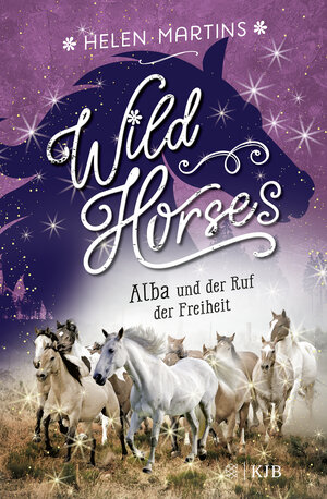 Buchcover Wild Horses – Alba und der Ruf der Freiheit | Helen Martins | EAN 9783737342711 | ISBN 3-7373-4271-7 | ISBN 978-3-7373-4271-1