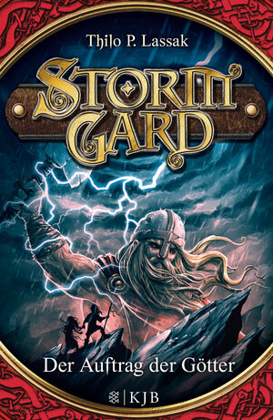 Buchcover Stormgard: Der Auftrag der Götter | Thilo P. Lassak | EAN 9783737353311 | ISBN 3-7373-5331-X | ISBN 978-3-7373-5331-1