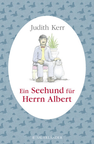 Buchcover Ein Seehund für Herrn Albert | Judith Kerr | EAN 9783737354455 | ISBN 3-7373-5445-6 | ISBN 978-3-7373-5445-5