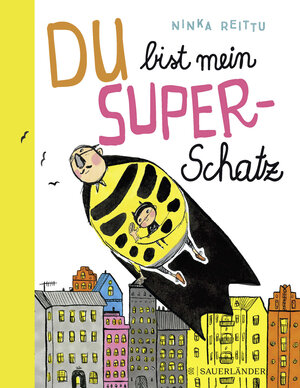 Buchcover Du bist mein Superschatz | Ninka Reittu | EAN 9783737356039 | ISBN 3-7373-5603-3 | ISBN 978-3-7373-5603-9