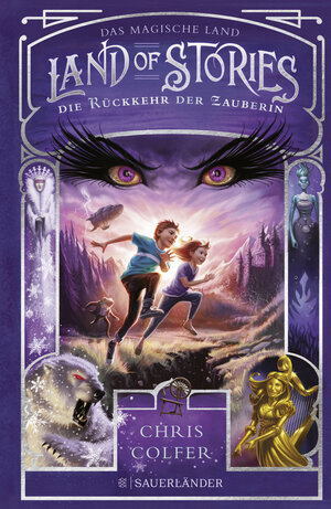 Buchcover Land of Stories: Das magische Land – Die Rückkehr der Zauberin | Chris Colfer | EAN 9783737356336 | ISBN 3-7373-5633-5 | ISBN 978-3-7373-5633-6