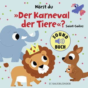 Buchcover Hörst du "Der Karneval der Tiere"? (Soundbuch)  | EAN 9783737356473 | ISBN 3-7373-5647-5 | ISBN 978-3-7373-5647-3