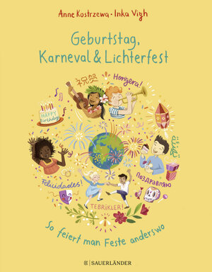 Buchcover Geburtstag, Karneval & Lichterfest – So feiert man Feste anderswo | Anne Kostrzewa | EAN 9783737356602 | ISBN 3-7373-5660-2 | ISBN 978-3-7373-5660-2