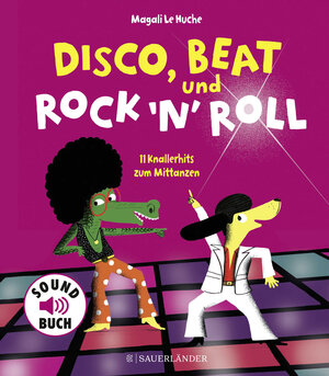 Buchcover Disco, Beat und Rock'n'Roll | Magali Le Huche | EAN 9783737356923 | ISBN 3-7373-5692-0 | ISBN 978-3-7373-5692-3