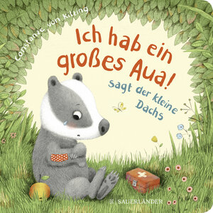 Buchcover "Ich hab ein großes Aua", sagt der kleine Dachs (Trost-Buch)  | EAN 9783737357500 | ISBN 3-7373-5750-1 | ISBN 978-3-7373-5750-0