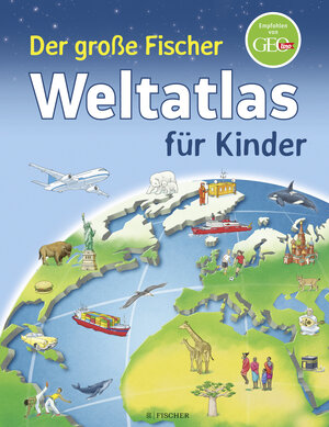 Buchcover Der große Fischer Weltatlas für Kinder | Andrea Weller-Essers | EAN 9783737358781 | ISBN 3-7373-5878-8 | ISBN 978-3-7373-5878-1