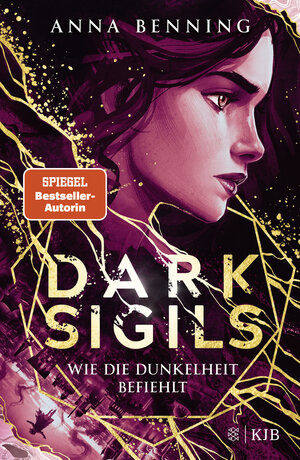 Buchcover Dark Sigils – Wie die Dunkelheit befiehlt | Anna Benning | EAN 9783737362016 | ISBN 3-7373-6201-7 | ISBN 978-3-7373-6201-6