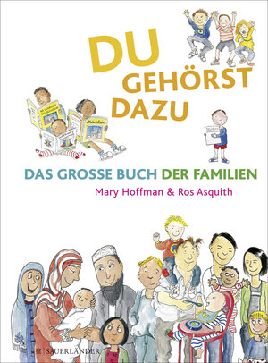 Buchcover Du gehörst dazu. Das Große Buch der Familien | Mary Hoffman | EAN 9783737364058 | ISBN 3-7373-6405-2 | ISBN 978-3-7373-6405-8