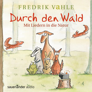 Buchcover Durch den Wald ... | Fredrik Vahle | EAN 9783737365925 | ISBN 3-7373-6592-X | ISBN 978-3-7373-6592-5