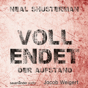 Buchcover Vollendet - Der Aufstand | Neal Shusterman | EAN 9783737365949 | ISBN 3-7373-6594-6 | ISBN 978-3-7373-6594-9