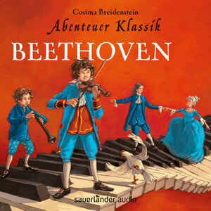 Buchcover Abenteuer Klassik: Beethoven | Cosima Breidenstein | EAN 9783737365956 | ISBN 3-7373-6595-4 | ISBN 978-3-7373-6595-6