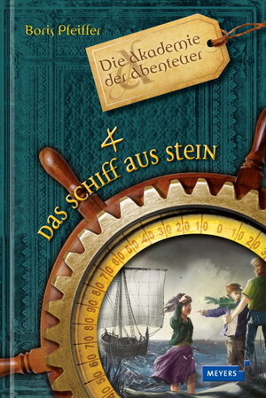 Buchcover Die Akademie der Abenteuer - Das Schiff aus Stein | Boris Pfeiffer | EAN 9783737370004 | ISBN 3-7373-7000-1 | ISBN 978-3-7373-7000-4
