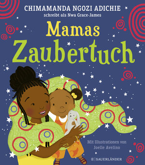 Buchcover Mamas Zaubertuch | Chimamanda Ngozi Adichie | EAN 9783737372329 | ISBN 3-7373-7232-2 | ISBN 978-3-7373-7232-9