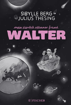 Buchcover Mein ziemlich seltsamer Freund Walter | Sibylle Berg | EAN 9783737372572 | ISBN 3-7373-7257-8 | ISBN 978-3-7373-7257-2