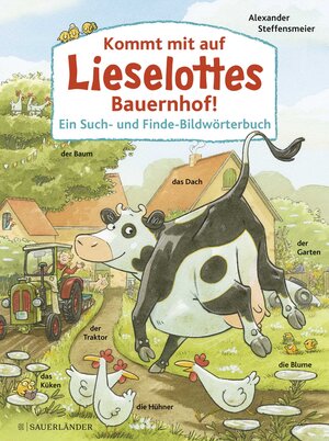 Buchcover Kommt mit auf Lieselottes Bauernhof! | Alexander Steffensmeier | EAN 9783737372800 | ISBN 3-7373-7280-2 | ISBN 978-3-7373-7280-0