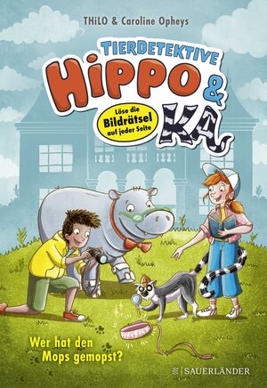 Buchcover Tierdetektive Hippo & Ka – Wer hat den Mops gemopst? | THiLO | EAN 9783737372848 | ISBN 3-7373-7284-5 | ISBN 978-3-7373-7284-8