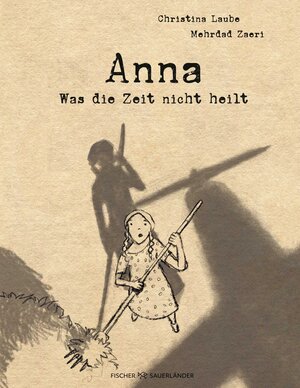 Buchcover Anna – Was die Zeit nicht heilt | Christina Laube | EAN 9783737373524 | ISBN 3-7373-7352-3 | ISBN 978-3-7373-7352-4