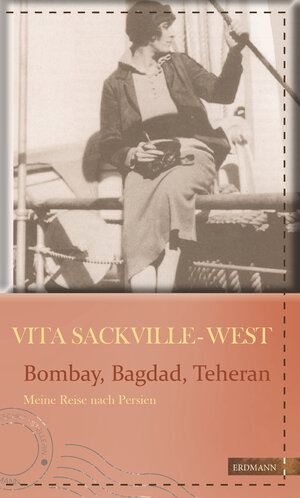 Buchcover Bombay, Bagdad, Teheran | Vita Sackville-West | EAN 9783737400329 | ISBN 3-7374-0032-6 | ISBN 978-3-7374-0032-9