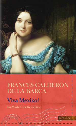 Buchcover Viva Mexico | de la Barca | EAN 9783737400404 | ISBN 3-7374-0040-7 | ISBN 978-3-7374-0040-4