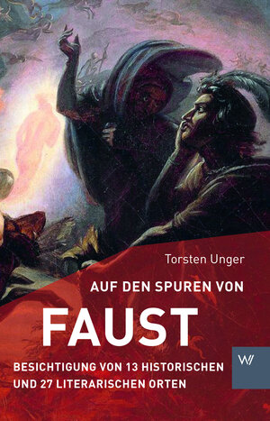 Buchcover Auf den Spuren von Faust | Torsten Unger | EAN 9783737402521 | ISBN 3-7374-0252-3 | ISBN 978-3-7374-0252-1