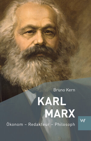 Buchcover Karl Marx | Bruno Kern | EAN 9783737402576 | ISBN 3-7374-0257-4 | ISBN 978-3-7374-0257-6